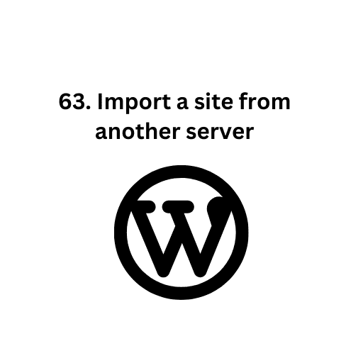 63. Import a site from another server